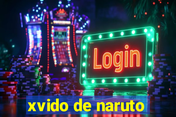 xvido de naruto